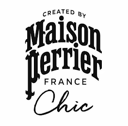 CREATED BY MAISON PERRIER FRANCE CHIC logo