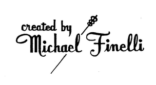 CREATED BY MICHAEL FINELLI