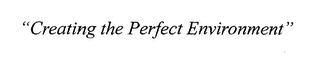 "CREATING THE PERFECT ENVIRONMENT" logo