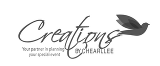 CREATIONS BY CHEARLLEE YOUR PARTNER IN PLANNING YOUR SPECIAL EVENT logo