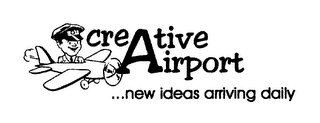 CREATIVE AIRPORT... NEW IDEAS ARRIVING DAILY logo