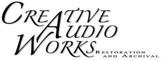 CREATIVE AUDIO WORKS RESTORATION AND ARCHIVAL logo