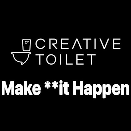 CREATIVE TOILET MAKE **IT HAPPEN logo