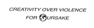 CREATIVITY OVER VIOLENCE FOR OURSAKE logo
