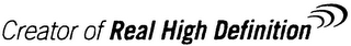 CREATOR OF REAL HIGH DEFINITION logo