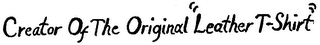 CREATOR OF THE ORIGINAL "LEATHER T-SHIRT" logo