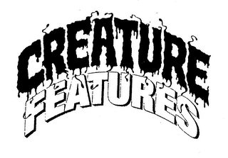 CREATURE FEATURES