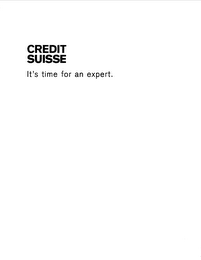 CREDIT SUISSE IT'S TIME FOR AN EXPERT. logo