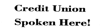 CREDIT UNION SPOKEN HERE! logo