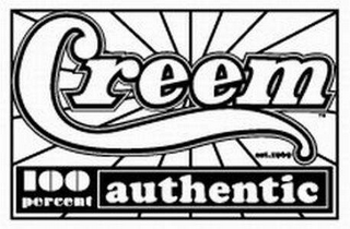 CREEM 100 PERCENT AUTHENTIC EST.1969 logo