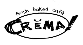 CREMA! FRESH BAKED CAFE logo