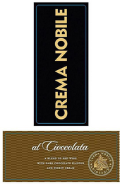 CREMA NOBILE AL CIOCCOLATA A BLEND OF RED WINE WITH DARK CHOCOLATE FLAVOUR AND FINEST CREAM logo