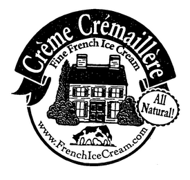 CREME CREMAILLERE FINE FRENCH ICE CREAM ALL NATURAL! WWW.FRENCHICECREAM.COM logo