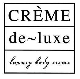 CREME DE~LUXE LUXURY BODY CREME logo