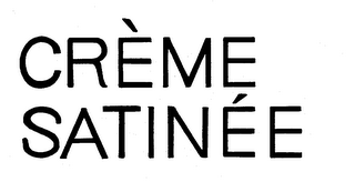 CREME SATINEE
