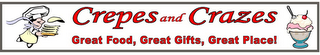 CREPES AND CRAZES GREAT FOOD, GREAT GIFTS, GREAT PLACE! logo