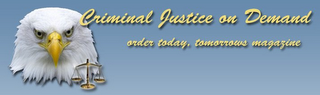 CRIMINAL JUSTICE ON DEMAND ORDER TODAY, TOMORROWS MAGAZINE logo