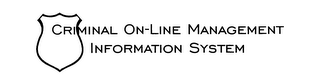 CRIMINAL ON-LINE MANAGEMENT INFORMATION SYSTEM logo
