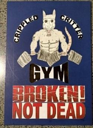 CRIPPLED CRITTER GYM BROKEN! NOT DEAD logo