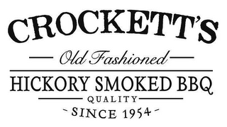 CROCKETT'S OLD FASHIONED HICKORY SMOKED BBQ QUALITY - SINCE 1934 - logo