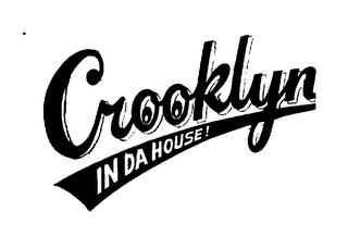 CROOKLYN IN DA HOUSE! logo