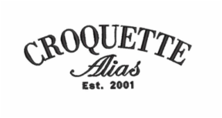 CROQUETTE ALIAS EST. 2001 logo