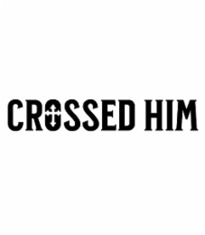 CROSSED HIM logo