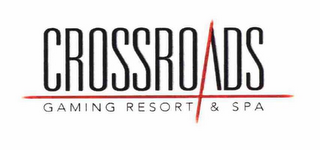 CROSSROADS GAMING RESORT & SPA