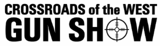 CROSSROADS OF THE WEST GUN SHOW