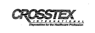 CROSSTEX INTERNATIONAL DISPOSABLES FOR THE HEALTHCARE PROFESSION logo