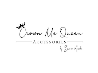 CROWN ME QUEEN ACCESSORIES BY BRIANA NICOLE logo