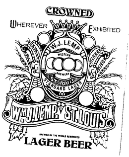 CROWNED WHEREVER EXHIBITED W.J. LEMP STANDARD LAGER WM. J. LEMP. ST. LOUIS BREWER OF THE WORLD RENOWNED LAGER BEER WESTERN BREWERY GUARANTEED TO KEEP IN ANY CLIMATE logo