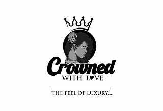 CROWNED WITH LOVE THE FEEL OF LUXURY... logo