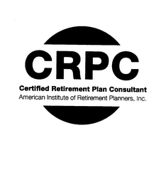 CRPC CERTIFIED RETIREMENT PLAN CONSULTANT AMERICAN INSTITUTE OF RETIREMENT PLANNERS, INC. logo
