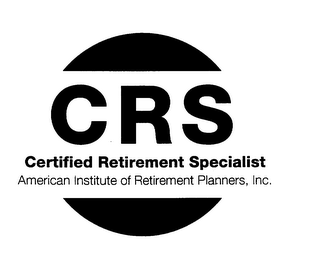 CRS CERTIFIED RETIREMENT SPECIALIST AMERICAN INSTITUTE OF RETIREMENT PLANNERS, INC. logo