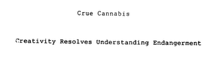 CRUE CANNABIS CREATIVITY RESOLVES UNDERSTANDING ENDANGERMENT logo