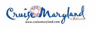 CRUISE MARYLAND AT BALTIMORE WWW.CRUISEMARYLAND.COM logo
