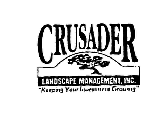 CRUSADER LANDSCAPE MANAGEMENT, INC.  "KEEPING YOUR INVESTMENT GROWING" logo