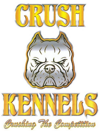 CRUSH KENNELS CRUSHING THE COMPETITION logo