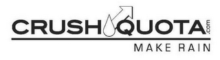 CRUSH QUOTA.COM MAKE RAIN logo