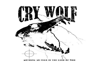 "CRY WOLF" "NOTHING TO FEAR IN THE LAND OF GOD" logo