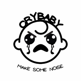 CRYBABY MAKE SOME NOISE. logo