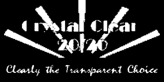 CRYSTAL CLEAR 20/20 CLEARLY THE TRANSPARANT CHOICE logo