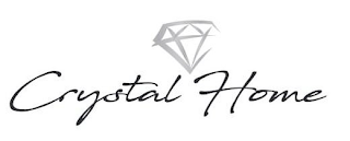 CRYSTAL HOME