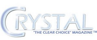 CRYSTAL MAGAZINE "THE CLEAR CHOICE" MAGAZINE logo