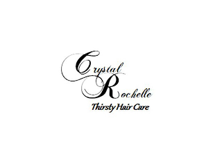 CRYSTAL ROCHELLE THIRSTY HAIR CARE logo