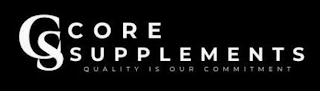 CS CORE SUPPLEMENTS QUALITY IS OUR COMMITMENT logo