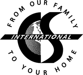 CS INTERNATIONAL FROM OUR FAMILY TO YOUR HOME logo