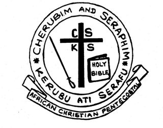 CSKS CHERUBIM AND SERAPHIM KERUBU ATI SERAFU AFRICAN CHRISTIAN PENTECOSTAL HOLY BIBLE logo
