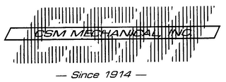 CSM MECHANICAL, INC. SINCE 1914 logo